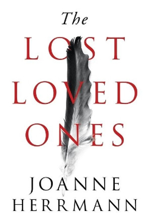 The Lost Loved Ones by Joanne Herrmann 9781663217479