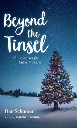 Beyond the Tinsel by Dan Schomer 9781666705751