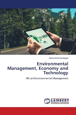 Environmental Management, Economy and Technology by Hasan Karimzadegan 9786205510582