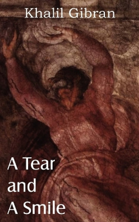 A Tear and a Smile by Kahlil Gibran 9781612039909
