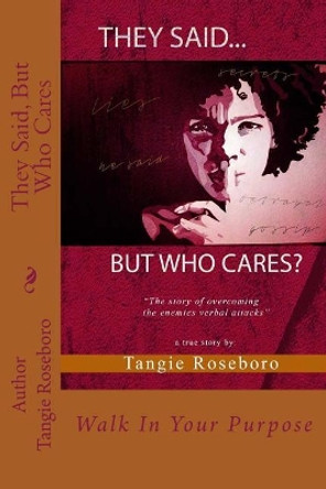 They Said, But Who Cares by Tangie F Roseboro 9781539336662