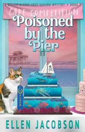 Poisoned by the Pier by Ellen Jacobson 9781732160279