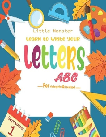 Alphabet Trace the Letters: Preschool Practice Handwriting Workbook: Pre K, Kindergarten and Kids Ages 3-5 Reading And Writing by Perfect Letter Tracing Book 9781670899514