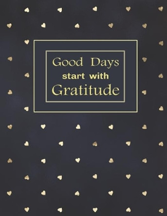 Good Days start with Gratitude: A Guide with Inspirational Quotes. by Simple Note Press 9781674918372