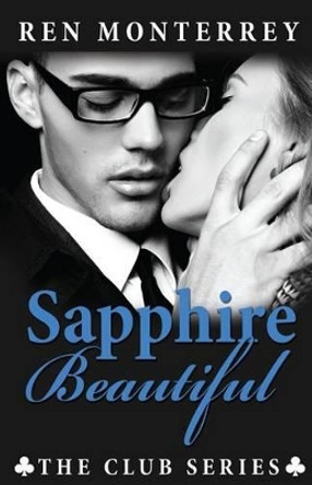 Sapphire Beautiful by Ren Monterrey 9781537252728