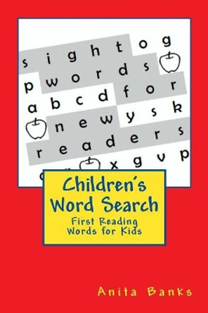 Children's Word Search: Sight Words for New Readers by Anita Banks 9781539369622