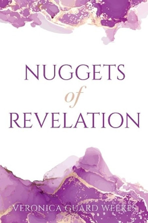 Nuggets of Revelation by Veronica Guard Weekes 9781685562045