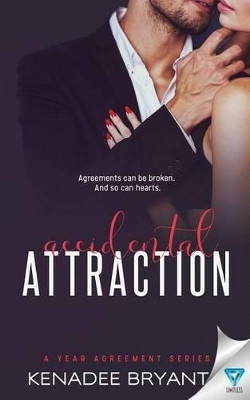 Accidental Attraction by Kenadee Bryant 9781680588354