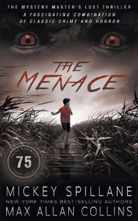 The Menace: A Thriller by Mickey Spillane 9781685490720