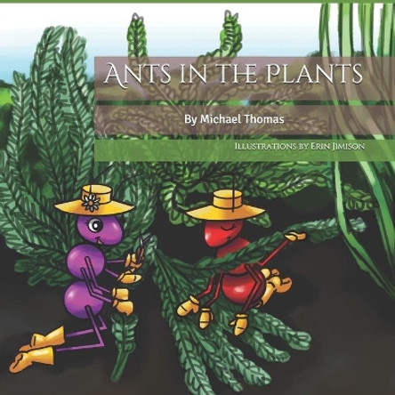 Ants in the Plants by Erin Jimison 9781688348639