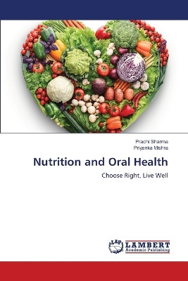 Nutrition and Oral Health by Prachi Sharma 9786206160687
