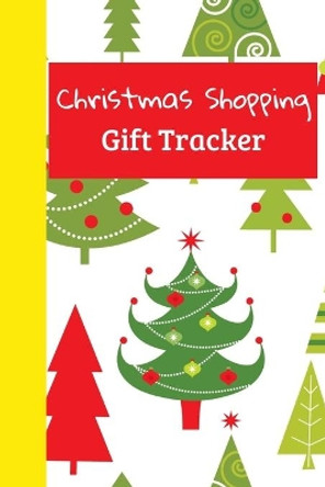 Christmas Shopping Gift Tracker: Christmas Trees Design by Craving Christmas Journals 9781689832236