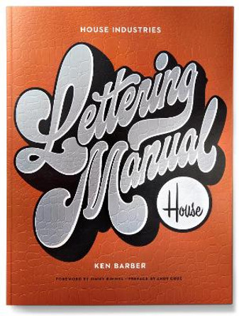 House Industries Lettering Manual (new edition) by K Barber