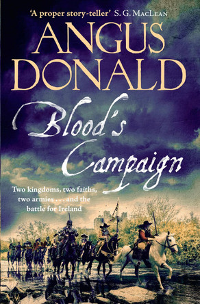Blood's Campaign: There can only be one victor . . . by Angus Donald