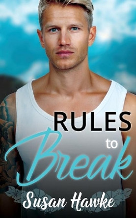 Rules to Break by Susan Hawke 9781695720060