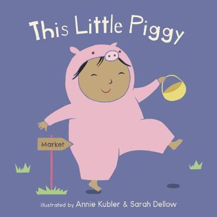 This Little Piggy by Annie Kubler