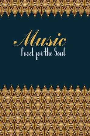 Music Food For The Soul by Loumae Books 9781697180503