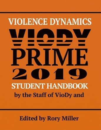 Violence Dynamics Student Handbook: VioDy Prime 2019 by Rory Miller 9781695927957