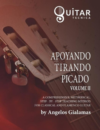 Apoyando, Tirando, Picado: Volume II by Angelos Gialamas 9781696209267