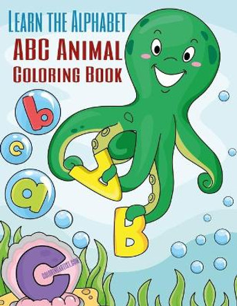 Learn the Alphabet - ABC Animal Coloring Book by Nick Snels 9781696421072