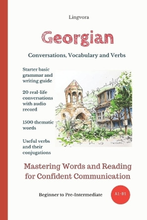Georgian: Conversations, Vocabulary and Verbs by Turkic Talk 9781698669632