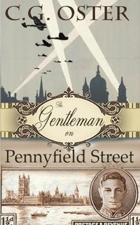 The Gentleman on Pennyfield Street by C G Oster 9781700936196