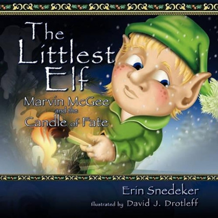 The Littlest Elf: Marvin McGee and the Candle of Fate by Erin Snedeker 9781609111946 The Littlest Elf: Marvin McGee and the Candle of Fate by Erin Snedeker 9781609111946