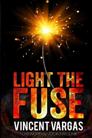 Light the Fuse by Jocko Willink 9781703461190