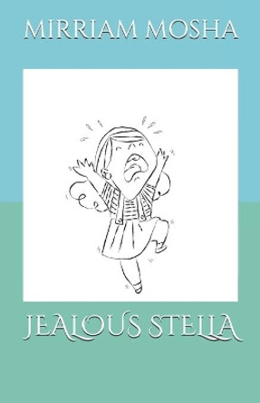 Jealous Stella by Mirriam Mosha 9781704726625
