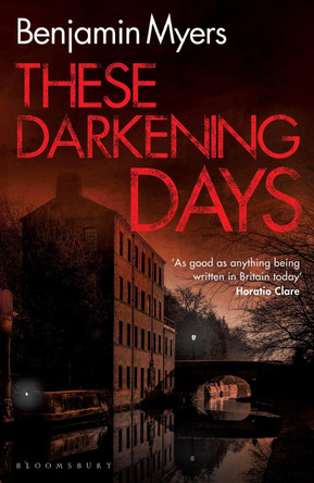 These Darkening Days by Benjamin Myers