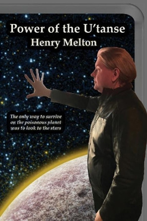 Power of the U'Tanse by Henry Melton 9781935236696