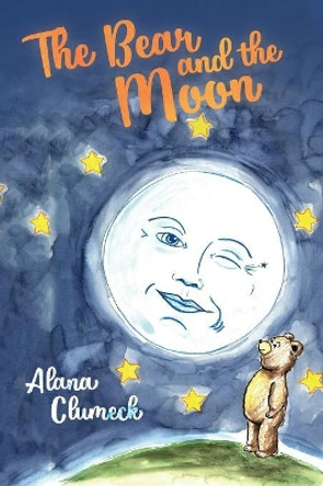 The Bear and the Moon by Alana Clumeck 9781641112284