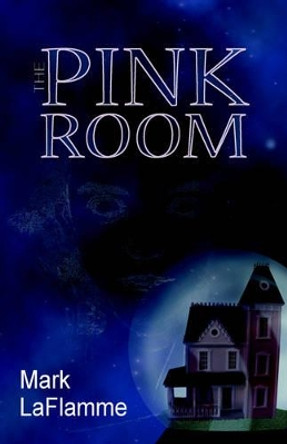 The Pink Room by Mark LaFlamme 9781591138532