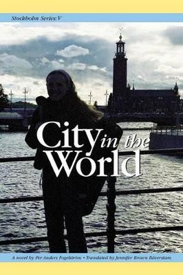 Stockholm Series V: City in the World by Per Anders Fogelstrom 9781572161146