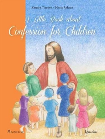 A Little Book about Confession for Children by Kendra Tierney 9781586179304
