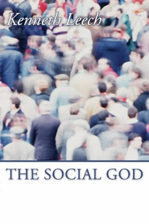 The Social God by Kenneth Leech 9781592444083