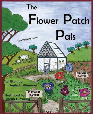 The Flower Patch Pals by Gayle L Plummer 9781943424375