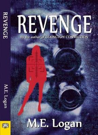 Revenge by M. E. Logan 9781594933974