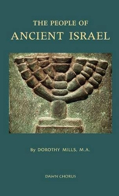 The People of Ancient Israel by Dorothy Mills 9781597313803