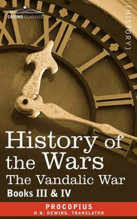 History of the Wars: Books 3-4 (Vandalic War) by Procopius 9781602064461