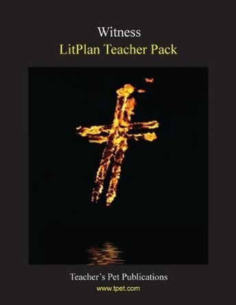 Litplan Teacher Pack: Witness by Christina Stone 9781602494701