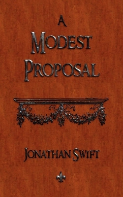 A Modest Proposal by Jonathan Swift 9781603863551