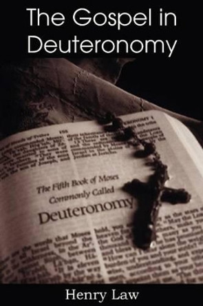 The Gospel in Deuteronomy by Henry Law 9781612037844