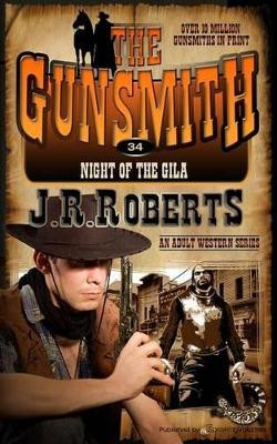 Night of the Gila by J R Roberts 9781612326375