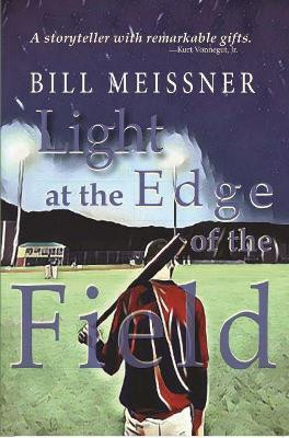 Light at the Edge of the Field by William Meissner 9781622884100