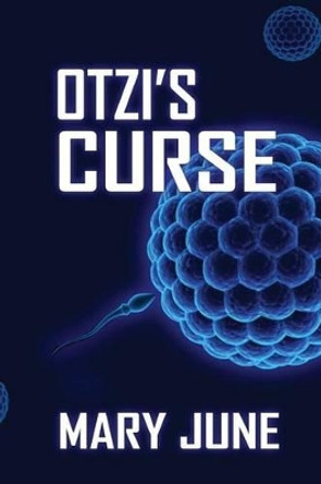 Otzi's Curse by Mary June 9781629894461