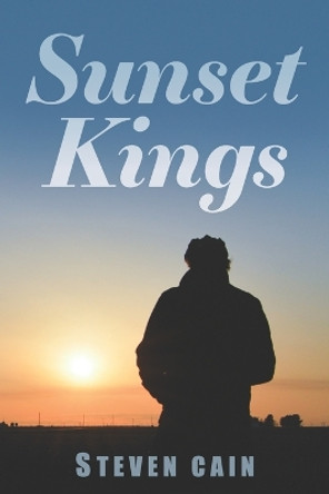 Sunset Kings by Steven Cain 9781736836200