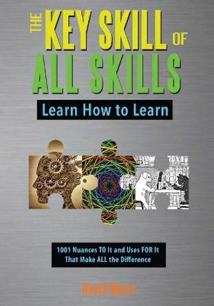 The Key Skill of All Skills: Learn How to Learn by Reviewer David Myers 9781619846609