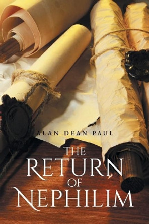 The Return of Nephilim by Alan Dean Paul 9781635684650