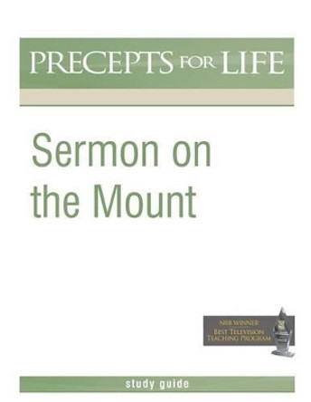 Sermon on the Mount (Precepts for Life Program Study Guide) by Kay Arthur 9781621194514